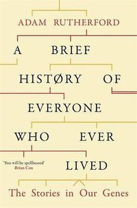 A Brief History of Everyone Who Ever Lived (W&N 2016)
