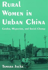 Rural Women in Urban China (M E Sharpe Inc 2006)