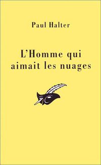 L'homme qui aimait les nuages (Librairie des Champs-Elysées 1999)