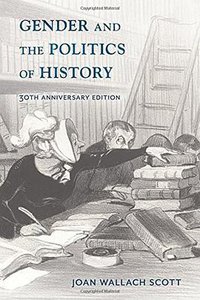 Gender and the Politics of History (Columbia University Press 2018)
