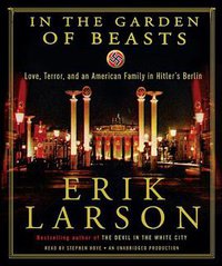 In the Garden of Beasts (Random House Audio 2011)