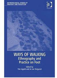 Ways of Walking (Ashgate 2008)