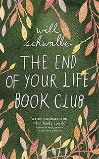 The End of Your Life Book Club (Two Roads 2012)