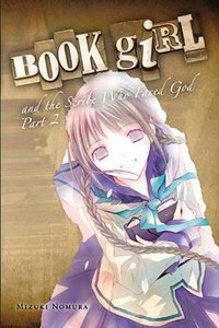 Book Girl and the Scribe Who Faced God, Part 2 (Yen Press 2014)