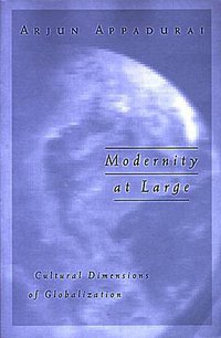 Modernity at Large (University of Minnesota Press 1996)