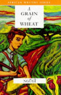 A Grain of Wheat (Heinemann 1994)