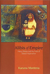 Alibis of Empire (Princeton University Press 2010)
