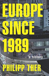 Europe since 1989 (Princeton University Press 2016)