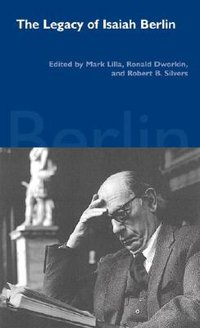 The Legacy of Isaiah Berlin (New York Review Books 2001)