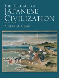 The Heritage of Japanese Civilization (Pearson 2010)