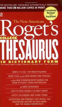 New American Roget's College Thesaurus in Dictionary Form (Signet 2002)