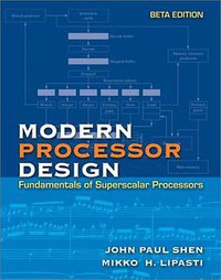 Modern Processor Design (McGraw-Hill Science/Engineering/Math 2002)