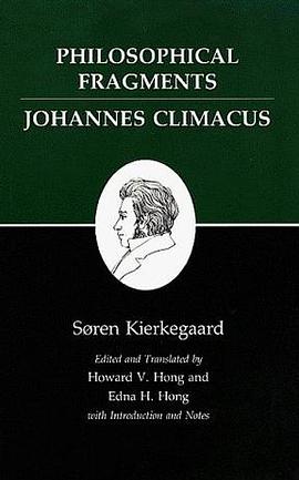 Philosophical Fragments/Johannes Climacus