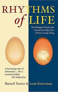 Rhythms of Life (Profile Books Limited 2005)