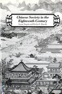 Chinese Society in the Eighteenth Century (Yale University Press 1987)