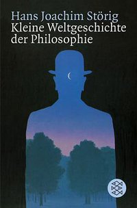 Kleine Weltgeschichte der Philosophie (FISCHER Taschenbuch 1999)
