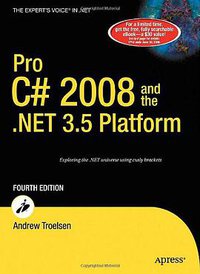 Pro C# 2008 and the .NET 3.5 Platform (Apress 2007)