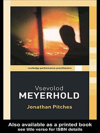 Vsevolod Meyerhold (Routledge 2003)