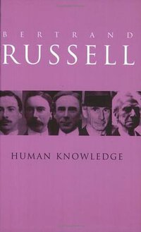 Human Knowledge its Scope and Limits (Taylor and Francis 2005)