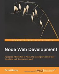 Node Web Development (Packt Publishing 2011)