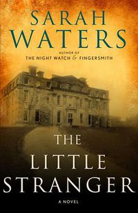 The Little Stranger (Riverhead 2009)