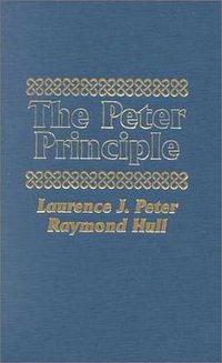 The Peter Principle (Amereon Ltd 2001)