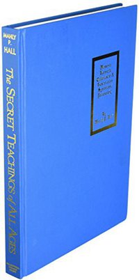 The Secret Teachings of All Ages (Philosophical Research Society Inc.,U.S. 1988)
