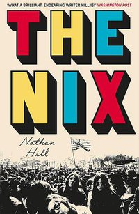 The Nix (Picador 2017)