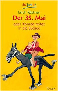 Der 35. Mai oder Konrad reitet in die Südsee (Dressler Verlag 2004)