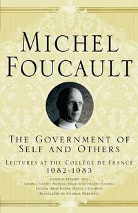 The Government of Self and Others (Palgrave Macmillan 2011)