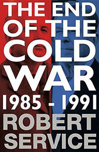 The End of the Cold War (Macmillan 2015)