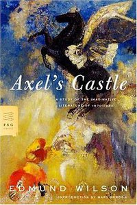 Axel's Castle (Farrar, Straus and Giroux 2004)
