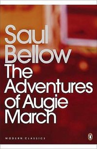 The Adventures of Augie March (Penguin Classics 2007)
