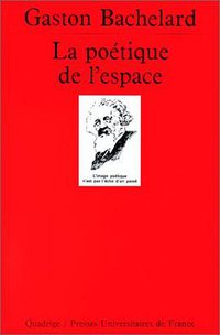 La poétique de l'espace (Presses Universitaires de France (PUF) 1960)