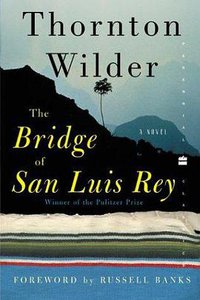The Bridge of San Luis Rey (Harper Perennial Modern Classics 2003)