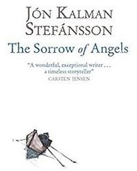 The Sorrow of Angels (MacLehose Press 2015)