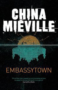 Embassytown (Macmillan Publishers Ltd 2011)