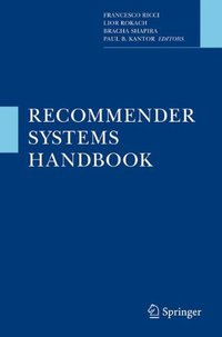 Recommender Systems Handbook (Springer 2010)