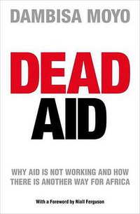 Dead Aid (Allen Lane 2009)