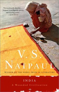 India: A Wounded Civilization (Vintage 2003)