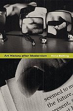 Art History after Modernism (University of Chicago Press 2003)