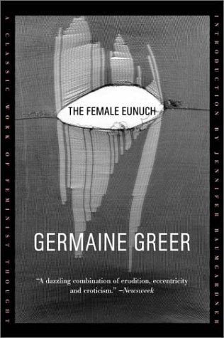 The Female Eunuch