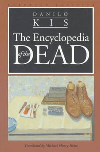 Encyclopedia of the Dead (European Classics) (Northwestern University Press 1998)