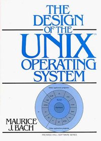 The Design of the UNIX Operating System (Prentice-Hall 1986)