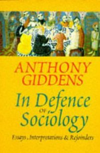 In Defence of Sociology (Polity Press 1996)