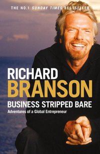 Business Stripped Bare (Virgin Books 2009)