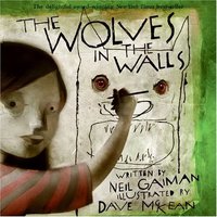 The Wolves in the Walls (HarperTrophy 2005)