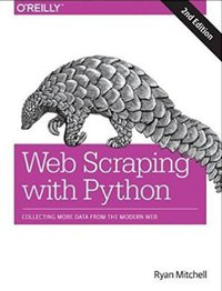 Web Scraping with Python (O'Reilly Media 2018)