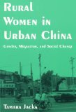 Rural Women in Urban China (M.E. Sharpe 2006)