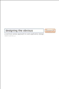 Designing the Obvious (New Riders 2010)